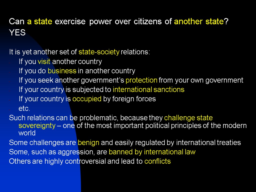 Can a state exercise power over citizens of another state? YES It is yet